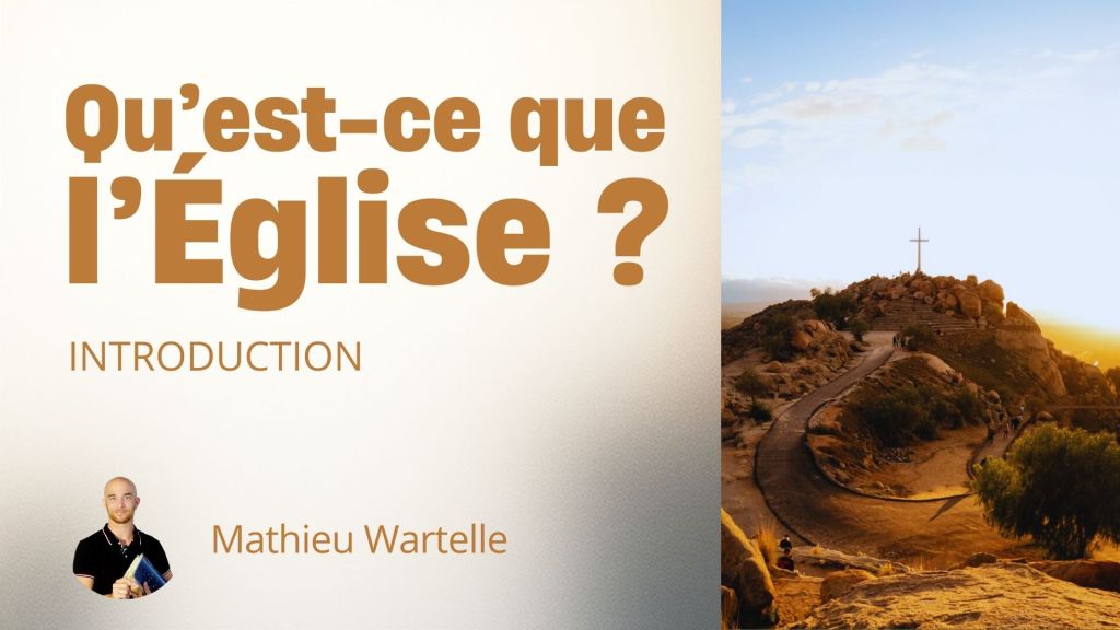 Qu&rsquo;est-ce que l&rsquo;Église ?&nbsp;Introduction