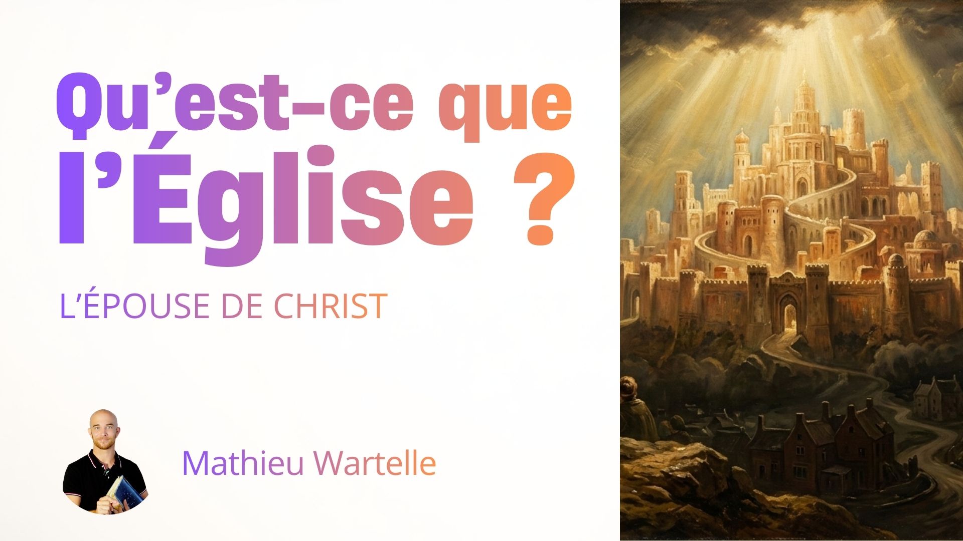 Qu&rsquo;est-ce que l&rsquo;Église ? L&rsquo;Épouse de Christ